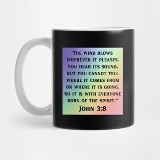 Bible Verse John 3:8 Mug